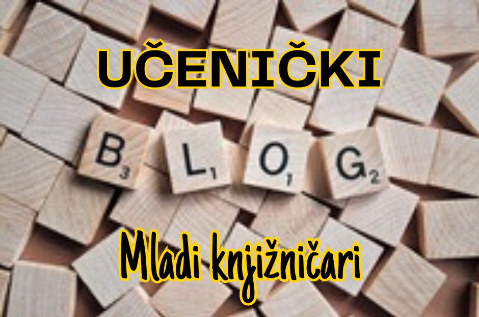 Učenički blog - Mladi knjižničari